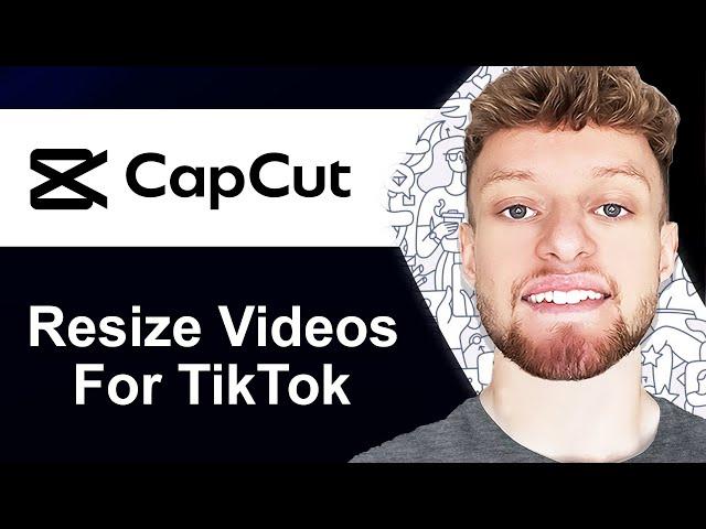 How To Resize Videos For TikTok on CapCut PC (Step By Step)