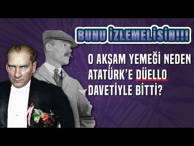 Atatürk’ü Düelloya Davet Etti ve Sonrasında Beklenmedik Şeyler Oldu