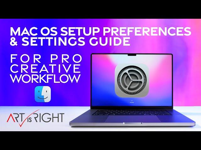 macOS Setup, Preferences & Setting guide for pro creative workflow!