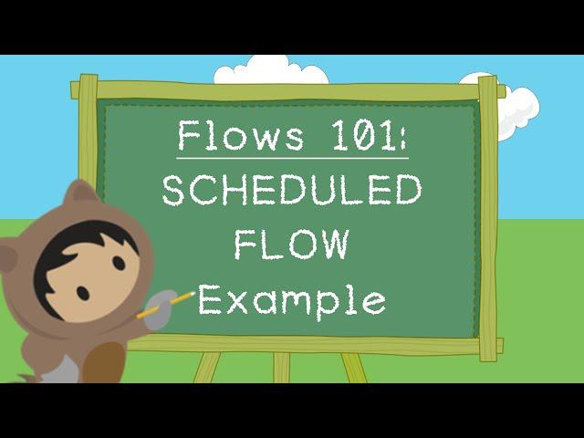 How to create a Scheduled Flow with Example