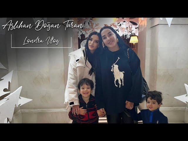 ASLIHAN DOĞAN TURAN | LONDRA VLOG