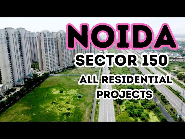 NOIDA SECTOR 150 OVERVIEW | 7206165093 / 9289282228 | ALL PROJECTS WITH PRICING
