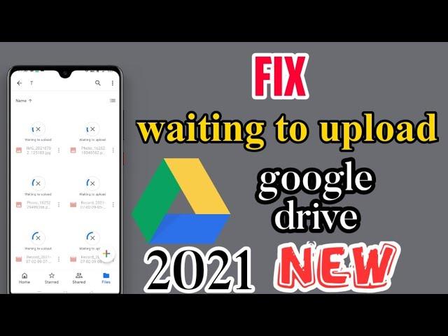 how to fix waiting upload problem in google drive