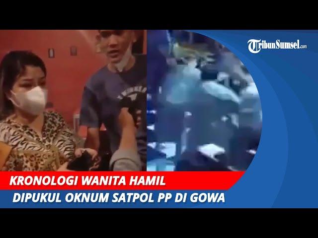 Kronologi Oknum Satpol PP Pukul Wanita Hamil Pemilik Cafe di Gowa | Begini Kondisinya