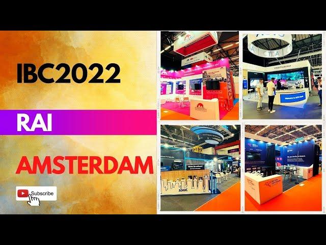 WELCOME TO IBC 2022 TRADE SHOW AT RAI AMSTERDAM WITH  INTERIOR TODAY