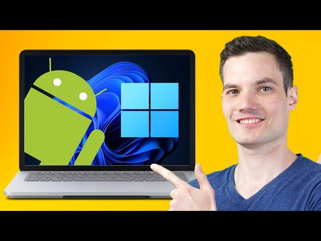 How to Run Android Apps natively on Windows 11