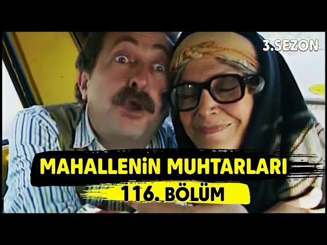 Mahallenin Muhtarları "Temel'in Annesi Geliyor" 116. Bölüm