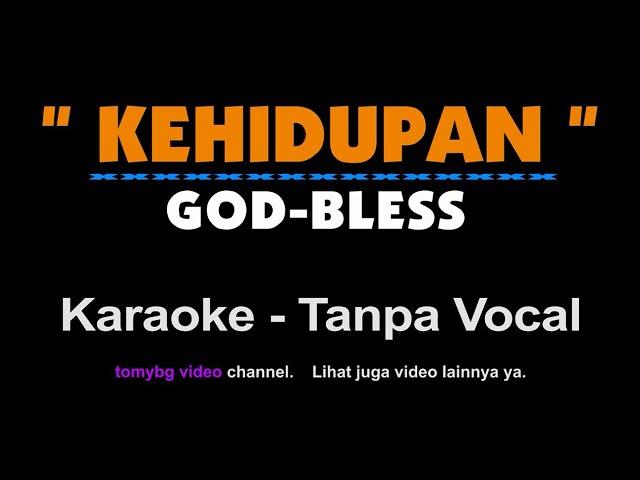 God bless - Kehidupan. Karaoke - Tanpa vocal.