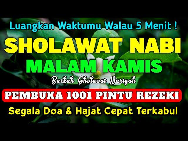 SHOLAWAT PENARIK REZEKI PALING DAHSYAT, Sholawat Nabi Muhammad SAW, SALAWAT JIBRIL PALING MERDU