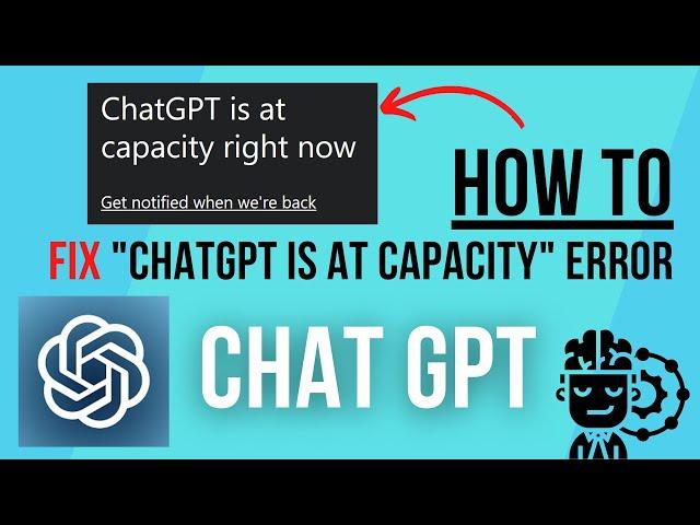 How To Fix "ChatGPT is at capacity right now" Error