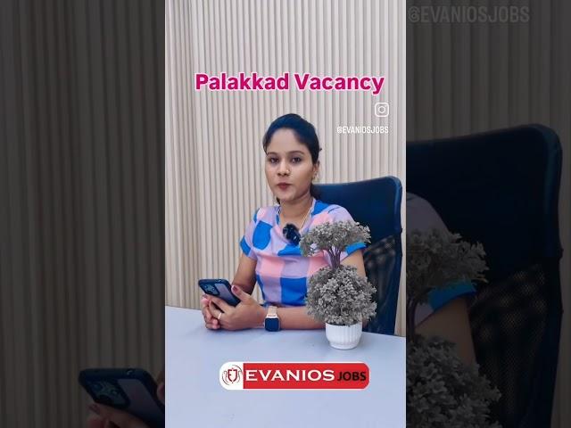 #job #jobvacancy #palakkad #palakkaddiaries #palakkadgram #palakkepakode #palakkadfoodies #evaniosjo