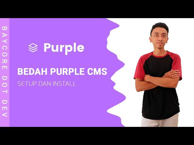 Bedah Purple CMS | Setup dan Install