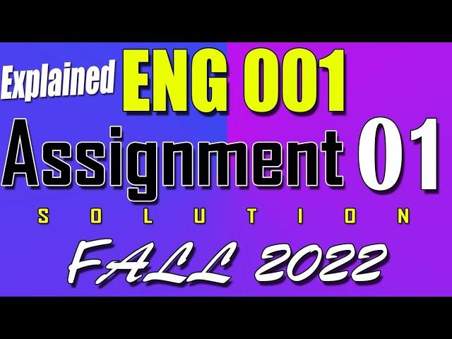 ENG001 Assignment 1 Solution Fall 2022 | ENG001 Assignment 1 Solution 2023