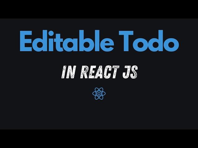 React Js Editable Todo | Frontend Interview Questions | React Interview Questions