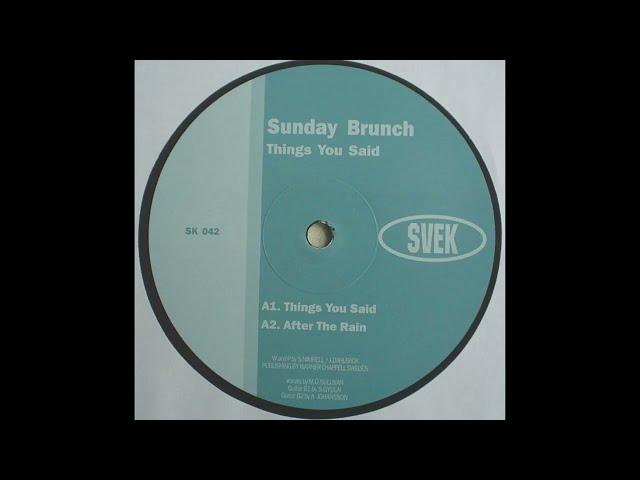 Sunday Brunch  -  Things You Said