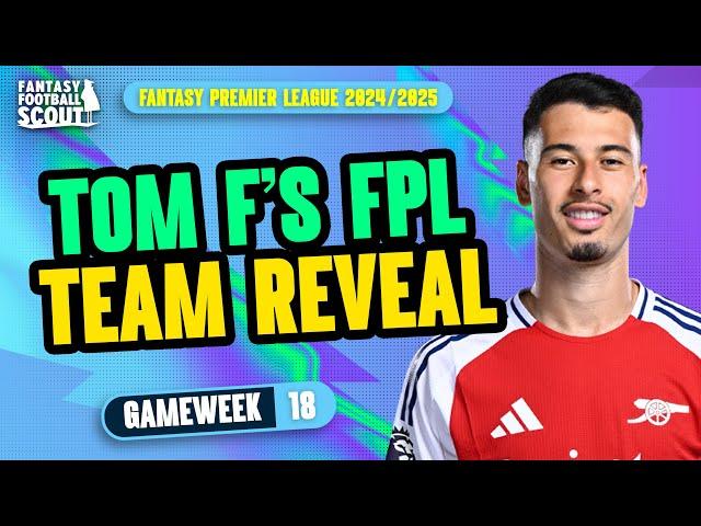 ODEGAARD OR MARTINELLI?! ‼️ | TOM F'S GW18 FPL TEAM SELECTION!  | Fantasy Premier League Tips 24/25