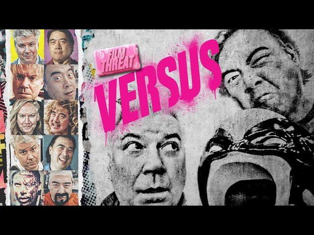 VERSUS: ALAN NG VS. CHRIS GORE! IT ALL ENDS NOW! | Film Threat Versus