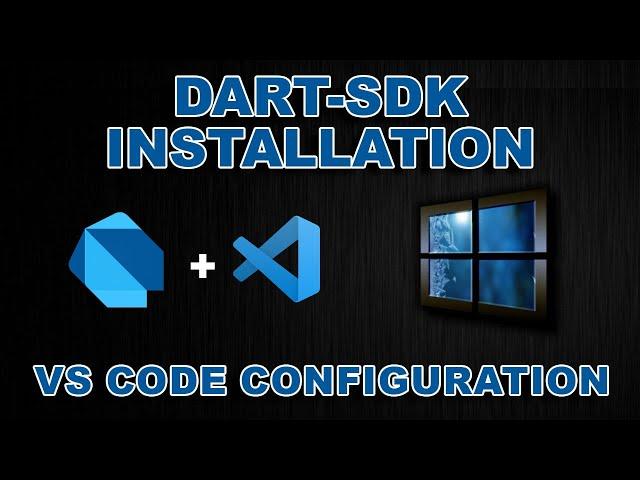 How to install DART-SDK & VS Code configuration 2022 | DART Windows 10 Installation | 403 Forbidden