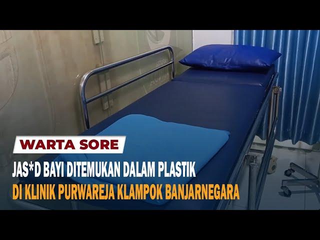 JASÀD BAYI DITEMUKAN DALAM PLASTIK DI KLINIK PURWAREJA KLAMPOK BANJARNEGARA