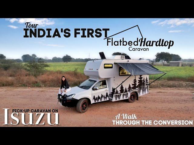 Tour India's FIRST Flatbed Hardtop Caravan on Isuzu  | Motorhome Adventures