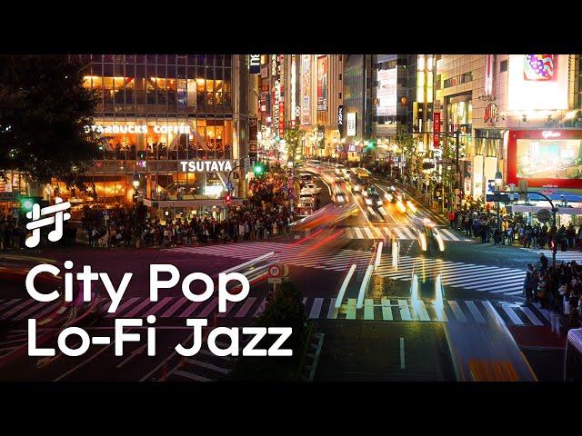 City Pop Lofi Jazz - Chill Background Jazz Groove Music for Workout, Driving, Work, Study, Focus