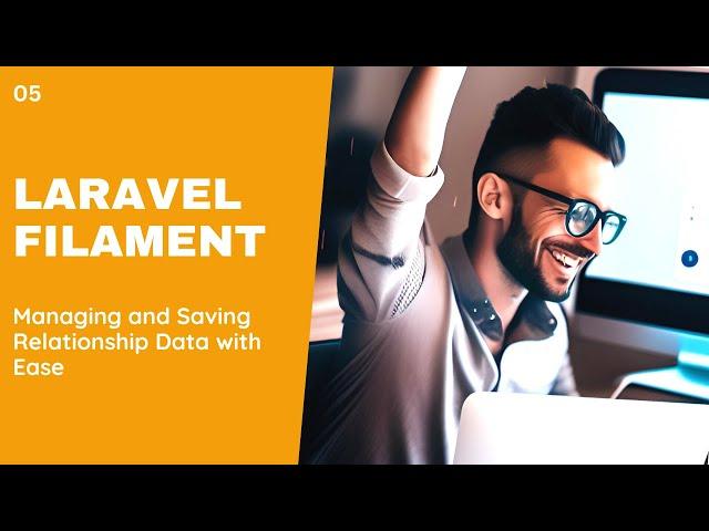 5 Laravel Filament Tutorial: Managing and Saving Relationship Data with Ease