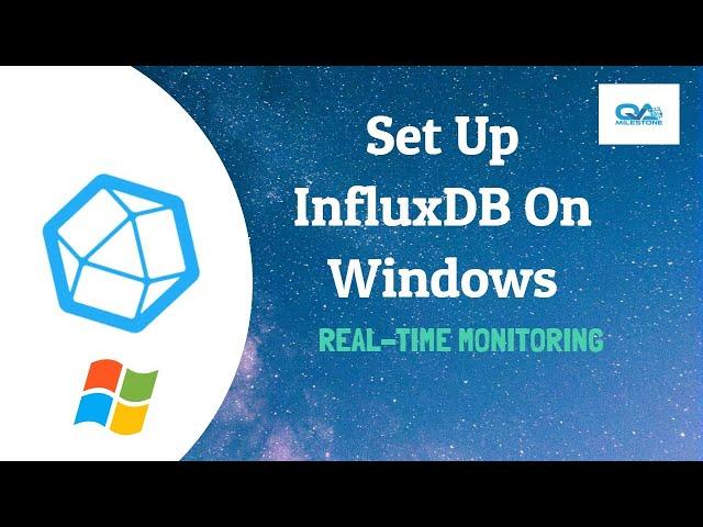 01 Real Time Monitoring: Set Up Influx DB on Windows