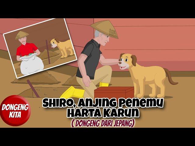 Shiro Anjing Penemu Harta Karun - Dongeng dari Jepang | Cerita Sebelum Tidur | Dongeng Kita