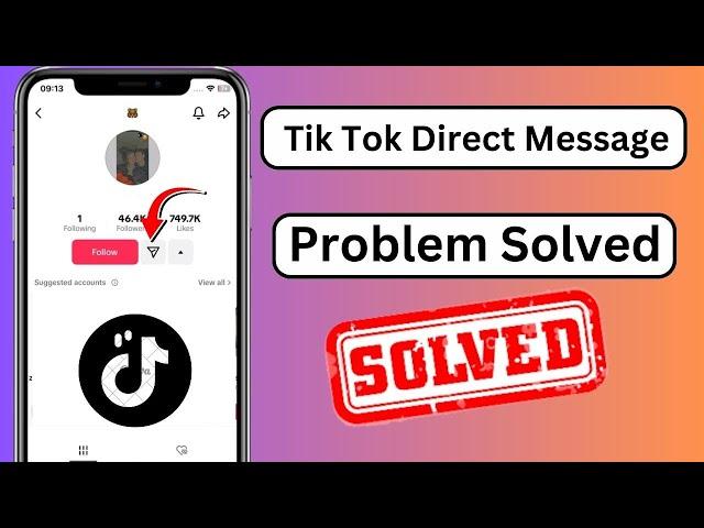 TikTok Direct Message Option Not Showing | How to Fix Direct Message on TikTok 2023