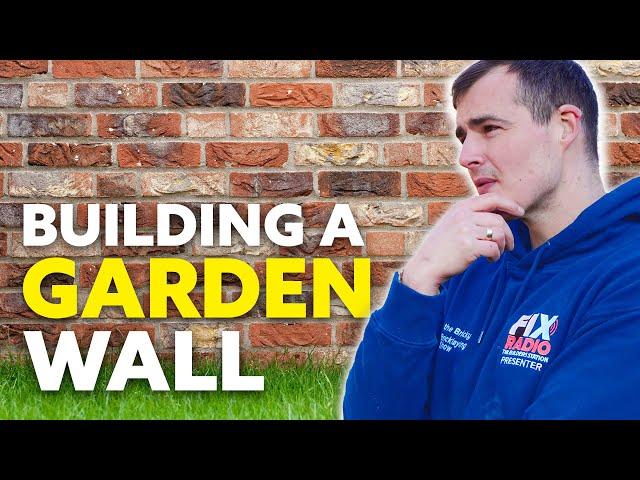 Building a Garden Wall from Scratch