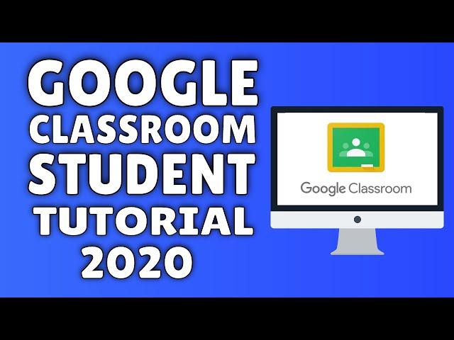 Google Classroom Students Tutorial: How To Use Google Classroom For Students & Parents