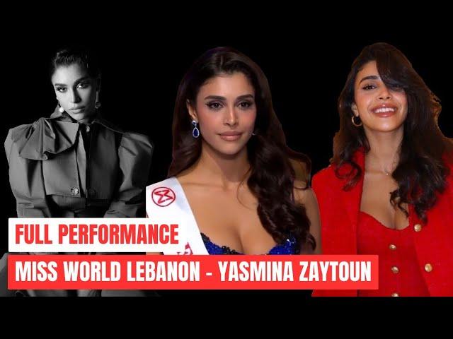 YASMINA ZAYTOUN FULL PERFORMANCE - MISS WORLD Lebanon 2024