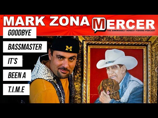 Mark Zona - Goodbye Bassmaster - It’s Been a T.I.M.E on MERCER-177