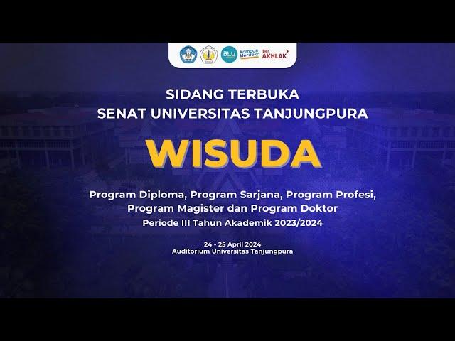 Wisuda Periode III TA 2023/2024 II Universitas Tanjungpura