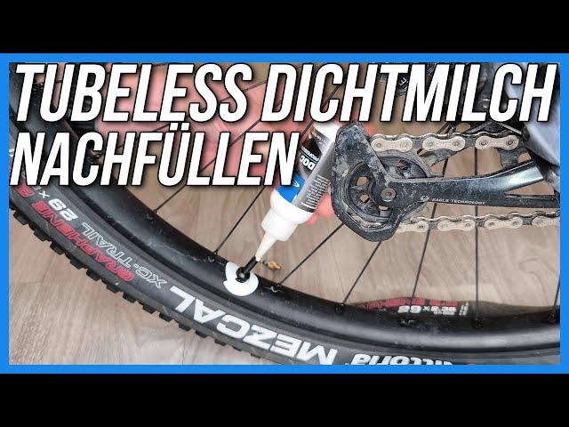 Tubeless Dichtmilch nachfüllen - einfache Anleitung - Schritt für Schritt