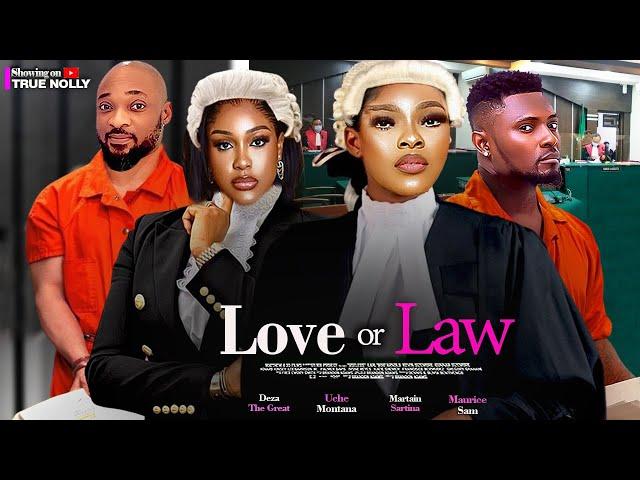 LOVE OR LAW (New movie) MAURICE SAM, SARIAN MARTIN, UCHE MONTANA, DEZA- 2024 LATEST EXCLUSIVE MOVIES