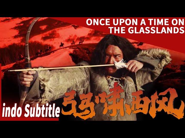 【Pahlawan nasional lahir di padang rumput】Once Upon A Time On The Glasslands | film cina