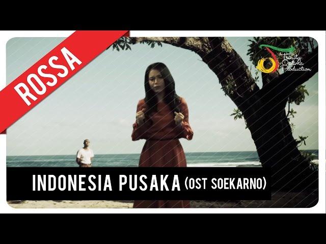 Rossa -  Indonesia Pusaka | OST Soekarno