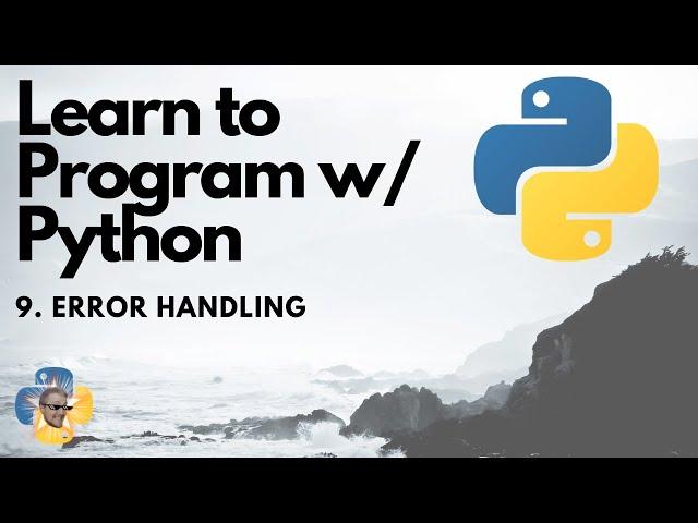 Error Handling - Python 3 Programming Tutorial p.9