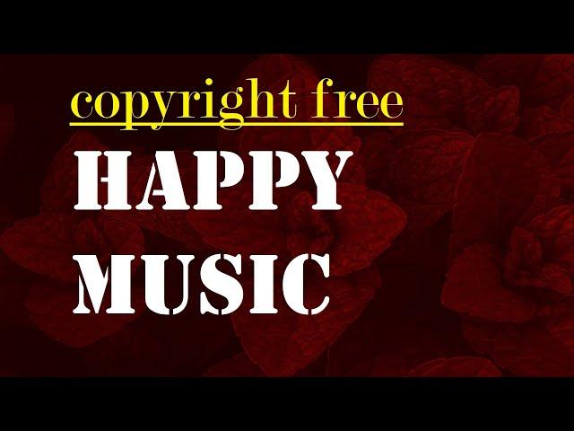 Copyright Free Happy Music | Background Music 2021 | TS Music Zone