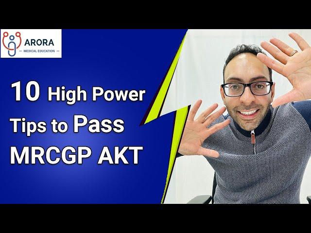 Pass MRCGP AKT: 10 High Power Tips to pass the AKT Exam