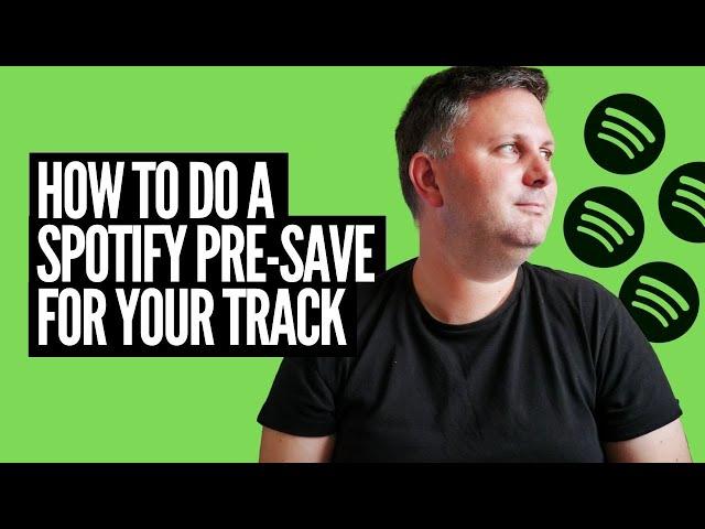 How to do a Spotify pre-save for your next release + pre-save hack!