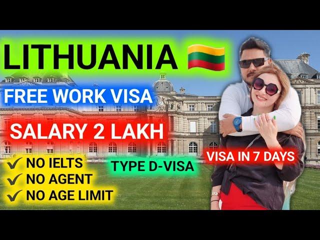 Lithuania  Free work visa in 7 days | Lithuania Type D Visa | No Age Limit Free visa