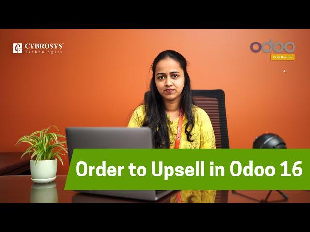Order to Upsell in Odoo 16 | Odoo Functional Stories | Cybrosys - Odoo Gold Partner