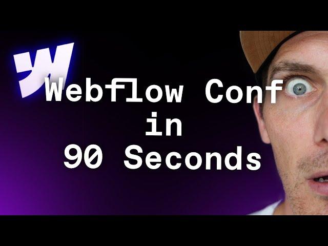 Webflow Conf 2024 in 90 Seconds - (INSANE UPDATES)