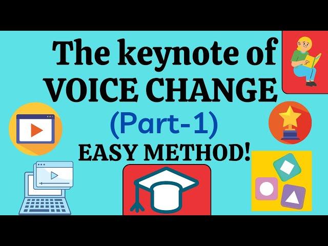 VOICE CHANGE || (Part-1) || The Keynote Of "VOICE CHANGE" || Making English FUN