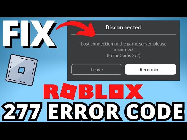 How to Fix Roblox Error Code 277 - Fix Disconnected Error Code 277 Roblox