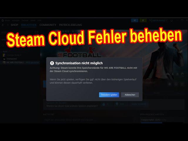 Steam Cloud synchronisieren nicht möglich - Steam Cloud Fehler beheben