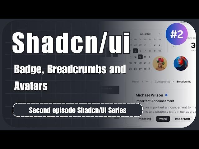 Building with shadcn/ui: Badge, Avatar, Breadcrumb in Next js | Part 2