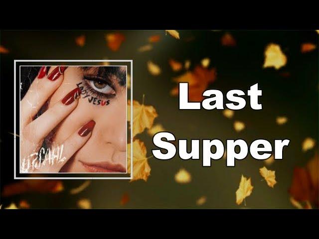 UPSAHL - Last Supper (Lyrics)